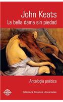 La bella dama sin piedad: Antología poética