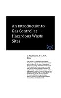 An Introduction to Gas Control at Hazardous Waste Sites