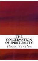 The Conservation of Spirituality