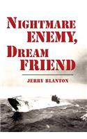 Nightmare Enemy, Dream Friend