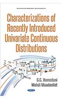 Characterizations of Recently Introduced Univariate Continuous Distributions