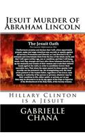 Jesuit Murder of Abraham Lincoln