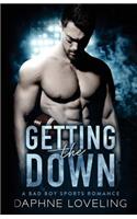 Getting the DOWN (A Bad Boy Sports Romance)