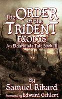 The Order of the Trident: Exodus (Eldarlands Book 3)