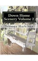 Down Home Scenery: Grayscale Adult Coloring Book: 2