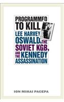 Programmed to Kill: Lee Harvey Oswald, the Soviet Kgb, and the Kennedy Assassination