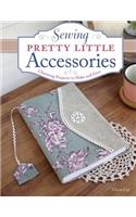 Sewing Pretty Little Accessories