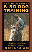 The Ultimate Guide to Bird Dog Training