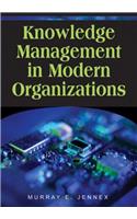Knowledge Management in Modern Organizations
