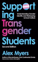 Supporting Transgender Students, Second Edition