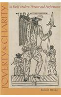 Poverty and Charity in Early Modern Theatre and Performance