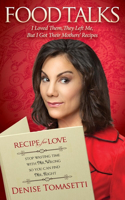 Food Talks: I Loved Them, They Left Me, But I Got Their Mothers' Recipes(English)