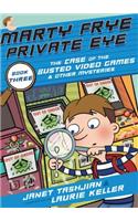 Marty Frye, Private Eye: The Case of the Busted Video Games