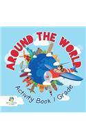 Around the World Activity Book 1 Grade