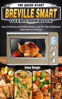 Quick-Start Breville Smart Oven Cookbook