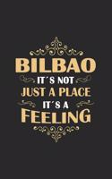 Bilbao Its not just a place its a feeling