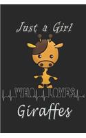 Just a girl who loves Giraffes journal