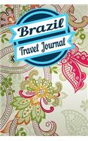 Brazil Travel Journal: A Creative Journal for recording your Travel Adventures and Vacation Experiences