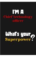 I'm a Chief technology officer... What's your Superpower