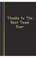 Thanks To The best Team Ever