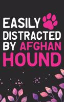 Easily Distracted by Afghan Hound