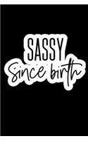 Sassy Since Birth