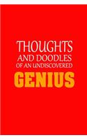 Thoughts and Doodles Of An Undiscovered Genius