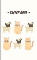 Sketch Book: Cute Puppy & Kitten Sketchbook Blank Paper for Sketching, Drawing, Painting, Doodling, Designing, Writing & Crayon Coloring or Learning to Draw - Pe