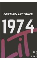 Getting Lit since 1974 Notebook Birthday Gift: Lined Notebook / Journal Gift, 120 Pages, 6x9, Soft Cover, Matte Finish