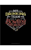My Drinking Team Has A Bowling Problem: Storyboard Notebook 1.85:1(407 Storyboard Notebook 1.85:1)