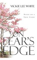 On Fear's Edge