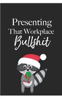 Presenting That Work Place Bullshit