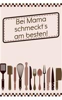 Bei Mama schmeckt's am besten