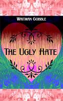 The Ugly Hate