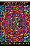 World's Most Impressive Mandalas: An Adult Coloring Book Featuring Beautiful Flowers and Mandala Designs for Stress Relief and Relaxation