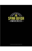 God Doesn't Make Mistakes - Spina Bifida Awareness