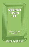 Deeper Than 56: Nigeria on the Inside
