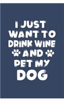 I Just Want To Drink Wine And Pet My Dog: My Prayer Journal, My Prayer Journal is a Guide to Prayer - Prayer journals to write in for Women- A 3 Months Guide To Prayer, Diary Or Notebook For