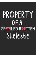 Property Of A Spoiled Rotten Shelestie: Lined Journal, 120 Pages, 6 x 9, Shelestie Dog Gift Idea, Black Matte Finish (Property Of A Spoiled Rotten Shelestie Journal)