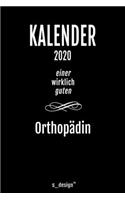 Kalender 2020 für Orthopäden / Orthopäde / Orthopädin: Wochenplaner / Tagebuch / Journal für das ganze Jahr: Platz für Notizen, Planung / Planungen / Planer, Erinnerungen und Sprüche