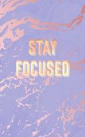 Stay Focused: Inspirational Quote Notebook, Trendy Purple Marble and Rose Gold - 8.5 x 11, 120 Wide Ruled Pages