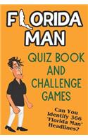 Florida Man Quiz Book And Challenge Games