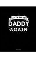 Soon To Be Daddy Again