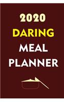 2020 Daring Meal Planner: Track And Plan Your Meals Weekly In 2020 (52 Weeks Food Planner - Journal - Log - Calendar): 2020 Monthly Meal Planner Agenda Notebook Calendar, Wee