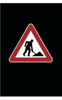 Workers on Road Ahead Traffic Warning Sign Journal: 150 Page Lined Notebook/Diary
