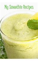 My Smoothie Recipes