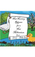 New Nursery Rhymes for a New Millennium: Original Nursery Rhymes and Illustrations