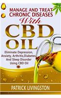 Manage and Treat Chronic Diseases with CBD Oil