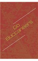 Go Buccaneers: A Sports Themed Unofficial NFL Notebook for Your Everyday Needs