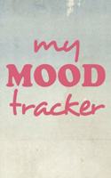 My Mood Tracker: Blank Lined Journal - Anxiety Relief 6x9 Journals for Anxiety, Anxiety and Stress Relief
